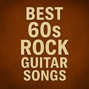 best 60s guitar rock songs