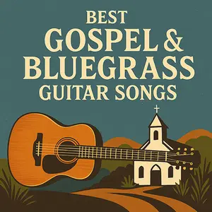 best gospel and bluegrass guitar songs