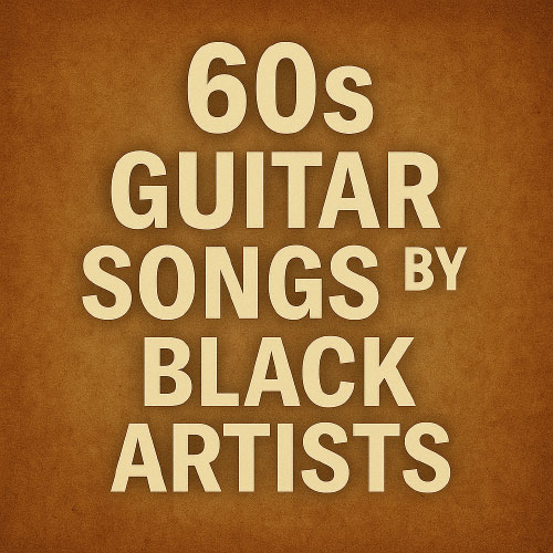 60s guitar songs by black artists