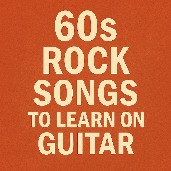 60s rock songs to learn on guitar 60s rock songs to learn on guitar