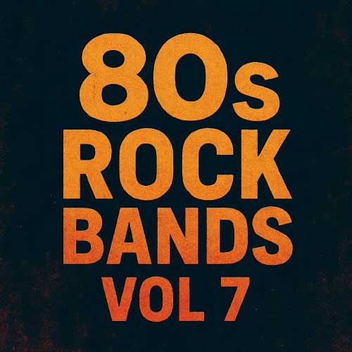 80s rock bands vol 7 80s rock bands vol 7