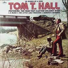 Learn to play 'The Year Clayton Delaney Died' by Tom T Hall – Chords & Lesson. Album cover for 'In Search Of A Song' album featuring the song 'The Year Clayton Delaney Died' by Tom T Hall – Learn to play on guitar.