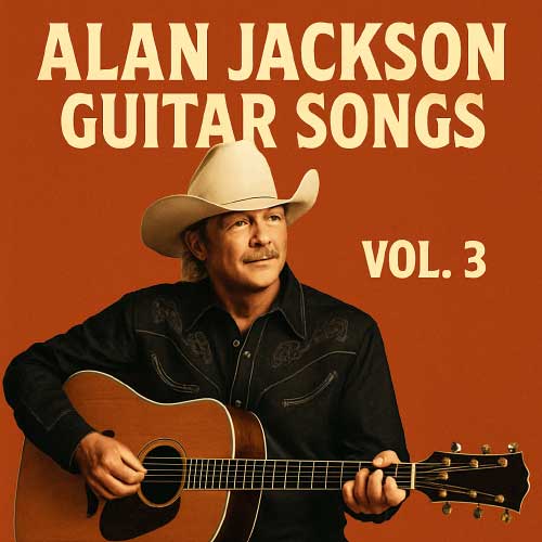 alan jackson guitar songs vol 3 alan jackson guitar songs vol 3