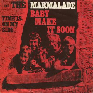 Learn to play 'Baby Make It Soon' by The Marmalade – Chords & Lesson. Album cover for 'Baby Make It Soon' single featuring the song 'Baby Make It Soon' by The Marmalade – Learn to play on guitar.