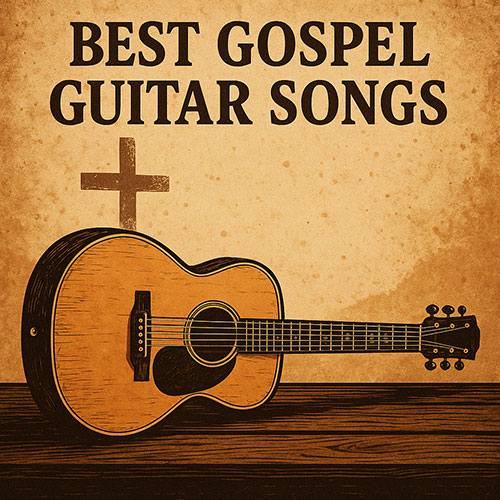 best gospel guitar songs