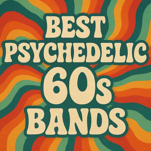 best psychedelic 60s bands best psychedelic 60s bands
