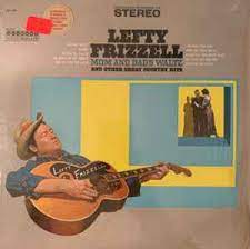 Album cover of Lefty Frizzell Mom And Dads Waltz featuring 50s and 60s country songs and the song Smoking Cigarettes & Drinking Coffee Blues Album cover of Lefty Frizzell Mom And Dads Waltz featuring 50s and 60s country songs and the song Smoking Cigarettes & Drinking Coffee Blues