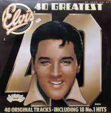Album cover of Elvis 40 Greatest featuring Elvis songs in the 50s with A Fool Such As I song Album cover of Elvis 40 Greatest featuring Elvis songs in the 50s with A Fool Such As I song