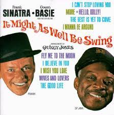 Album cover of It Might As Well Be Swing featuring songs by Frank Sinatra and the song Fly Me To The Moon Album cover of It Might As Well Be Swing featuring songs by Frank Sinatra and the song Fly Me To The Moon