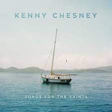 Album cover of Songs For The Saints featuring Kenny Chesney greatest hits and the song Get Along Album cover of Songs For The Saints featuring Kenny Chesney greatest hits and the song Get Along