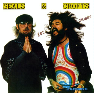 get closer seals and crofts get closer seals and crofts