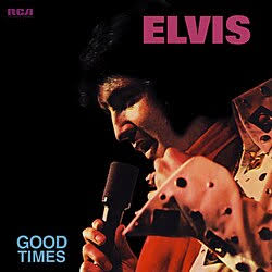 Album cover for 'Elvis Good Times' album featuring the song 'Good Time Charlie's Got The Blues' by Elvis Presley. Album cover for 'Elvis Good Times' album featuring the song 'Good Time Charlie's Got The Blues' by Elvis Presley.