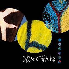 songs by the dixie chicks songs by the dixie chicks