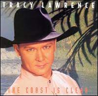 Album cover of The Coast Is Clear featuring Tracy Lawrence best songs and the song How A Cowgirl Says Goodbye Album cover of The Coast Is Clear featuring Tracy Lawrence best songs and the song How A Cowgirl Says Goodbye