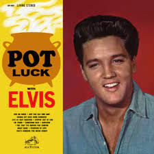 Learn to play 'Hows The World Treating You' by Elvis Presley – Chords & Lesson. Album cover for 'Pot Luck' album featuring the song 'Hows The World Treating You' by Elvis Presley – Learn to play on guitar.