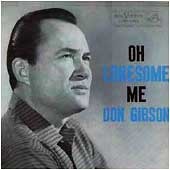 Album cover of Don Gibsons Oh Lonesome Me featuring 50s and 60s country songs and the song I Cant Stop Loving You Album cover of Don Gibsons Oh Lonesome Me featuring 50s and 60s country songs and the song I Cant Stop Loving You