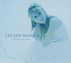 i hope you dance lee ann womack i hope you dance lee ann womack