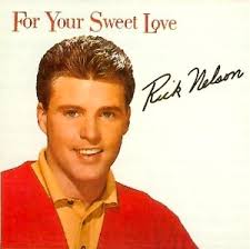 Album cover for 'For Your Sweet Love' album featuring the song 'I Will Follow You' by Ricky Nelson. Album cover for 'For Your Sweet Love' album featuring the song 'I Will Follow You' by Ricky Nelson.