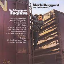 Album cover for 'Im A Lonesome Fugitive' album featuring the song 'Im A Lonesome Fugitive' by Merle Haggard – Learn to play on guitar.