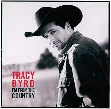 Album cover of I'm From The Country featuring songs by Tracy Byrd and the song I'm From The Country Album cover of I'm From The Country featuring songs by Tracy Byrd and the song I'm From The Country