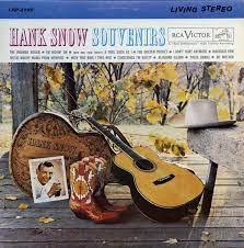 Album cover of Hank Snow Souvenirs featuring 50s and 60s country songs and the song I'm Moving On Album cover of Hank Snow Souvenirs featuring 50s and 60s country songs and the song I'm Moving On