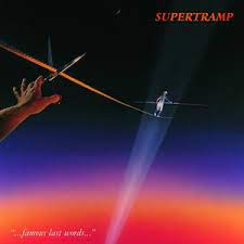 Album cover of Famous Last Words featuring best of Supertramp songs and the song It's Raining Again Album cover of Famous Last Words featuring best of Supertramp songs and the song It's Raining Again