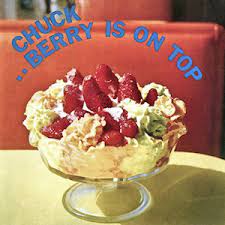 Album cover for 'Chuck Berry Is On Top' album featuring the song 'Johnny B Goode' by Chuck Berry – Learn to play on guitar.