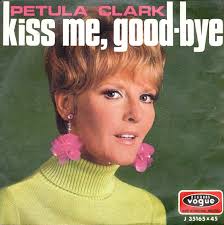 kiss me goodbye petula clark