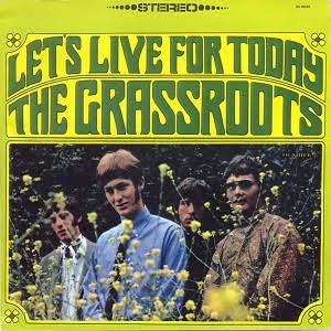 Album cover for 'Lets Live For Todat' album featuring the song 'Lets Live For Today' by The Grass Roots. Album cover for 'Lets Live For Todat' album featuring the song 'Lets Live For Today' by The Grass Roots.