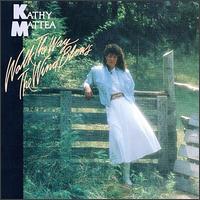 Album cover of Walk The Way The Wind Blows featuring songs by Kathy Mattea and the song Love At The Five And Dime Album cover of Walk The Way The Wind Blows featuring songs by Kathy Mattea and the song Love At The Five And Dime