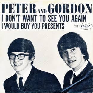 Album cover for 'I Don't Want To See You Again' album featuring the song 'Nobody I Know' by Peter & Gordon Album cover for 'I Don't Want To See You Again' album featuring the song 'Nobody I Know' by Peter & Gordon