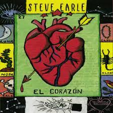 Album cover of El Corazon featuring Steve Earle best songs and the song NYC Album cover of El Corazon featuring Steve Earle best songs and the song NYC