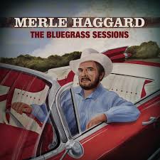 Album cover for 'The Bluegrass Sessions' album featuring the song 'Pray' by Merle Haggard – Learn to play on guitar.