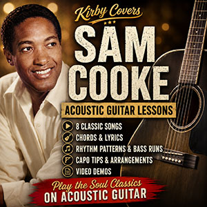 Sam Cooke acoustic guitar lessons with chords, rhythms and video demos Sam Cooke acoustic guitar lessons with chords, rhythms and video demos