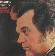 she needs someone to hold her conway twitty