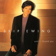 Album cover for Until I Found You featuring Skip Ewing songs and the song Silver Of The Moon Album cover for Until I Found You featuring Skip Ewing songs and the song Silver Of The Moon