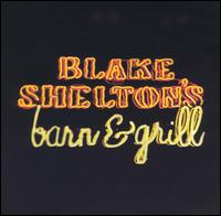 Learn to play 'Some Beachl' by Blake Shelton – Chords & Lesson. Album cover for 'Blake Shelton's Barn & Grill' album featuring the song 'Some Beach' by Blake Shelton – Learn to play on guitar.