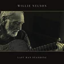 Album cover of Last Man Standing featuring best songs by Willie Nelson and the song Something You Go Through Album cover of Last Man Standing featuring best songs by Willie Nelson and the song Something You Go Through