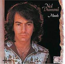 Album cover of Moods featuring best Neil Diamond songs and the song Song Sung Blue Album cover of Moods featuring best Neil Diamond songs and the song Song Sung Blue
