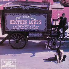 Album cover of Brother Loves Travelling Salvation Show featuring best Neil Diamond songs and the song Sweet Caroline Album cover of Brother Loves Travelling Salvation Show featuring best Neil Diamond songs and the song Sweet Caroline