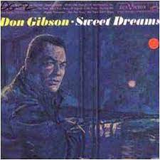Album cover of Don Gibsons Sweet Dreams featuring 50s and 60s country songs and the song Sweet Dreams Album cover of Don Gibsons Sweet Dreams featuring 50s and 60s country songs and the song Sweet Dreams