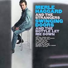 Album cover for 'Swingin Doors And The Bottle Let Me Down' album featuring the song 'Swingin Door' by Merle Haggard – Learn to play on guitar.
