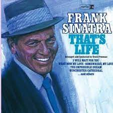 Album cover of That's Life featuring songs by Frank Sinatra and the song That's Life Album cover of That's Life featuring songs by Frank Sinatra and the song That's Life