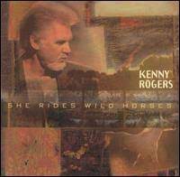 Album cover of She Rides Wild Horses featuring baseball song by Kenny Rogers and the song The Greatest Album cover of She Rides Wild Horses featuring baseball song by Kenny Rogers and the song The Greatest