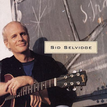 Album cover of Sid Selvidge featuring Las Vegas guitar lessons and the song Then I'd Be Satisfied With Life