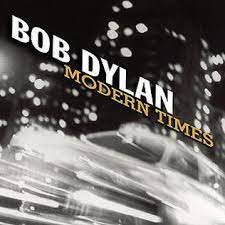 Album cover of Modern Times featuring top Bob Dylan songs and the song Thunder Mountain