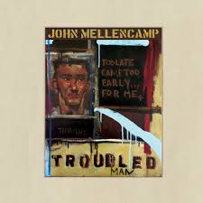 troublem man john mellencamp