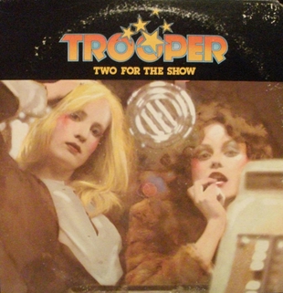 Album cover of Trooper Two For The Show featuring top Canadian rock bands and the song Two For The Show Album cover of Trooper Two For The Show featuring top Canadian rock bands and the song Two For The Show