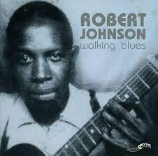 Album cover of robert johnson featuring best of the blues songs and the song walking blues Album cover of robert johnson featuring best of the blues songs and the song walking blues