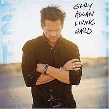 Album cover of Living Hard featuring Gary Allan popular songs and the song Watching Airplanes Album cover of Living Hard featuring Gary Allan popular songs and the song Watching Airplanes